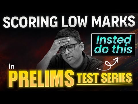 Failing in Prelims Test Series !