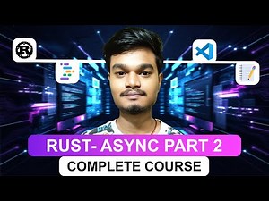 Don't Miss Out on Mastering Rust Async in 20 Minutes
