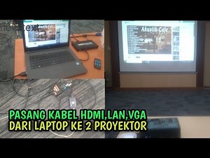 Cara menyambungkan kabel HDMI,LAN,VGA dari Laptop ke 2 infocus atau lebih