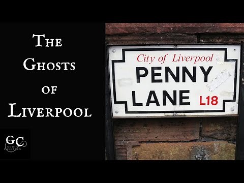 The Ghosts of Liverpool: Penny Lane, Liverpool Philharmonic Hall, Adelphi Hotel, Playhouse Theatre,