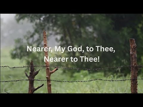 Nearer, My God, to Thee - Timeless Christian Hymn | Inspiring Worship Song with Lyrics