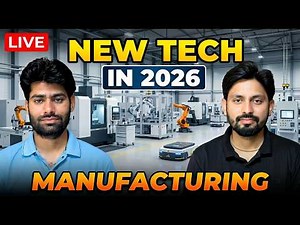 🚨 LIVE: New Technology in Manufacturing 2026 | AI, Robots & Smart Factories