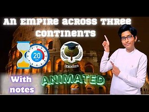 Class 11 History chapter 2 An Empire across Three continents one shot