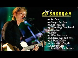 ED SHEERAN ~ Best Songs - Greatest Hits Full Album - Top Playlist 2025