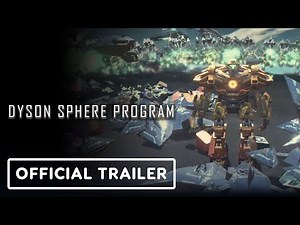 Dyson Sphere Program - Official Free Content Reveal Trailer | Triple-I Initiative Showcase