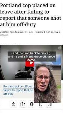 Portland cop placed on leave after failing to report that someone shot at him off-duty