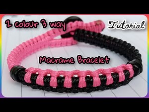 2 Colour 3 Way goth/emo Macrame Bracelet [Tutorial]