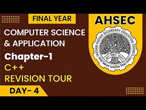 AHSEC | Final Year Computer Science & Application Lecture No - 4