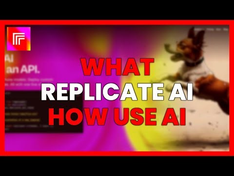 WHAT IS REPLICATE AI AND HOW TO USE IT FOR AI-POWERED PROJECTS?