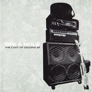 Dig A Hole - The Cost Of Digging EP