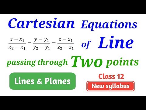 Cartesian Equations of Lines | passing through two points | Lines & Planes | 12th HSC | Mathematics