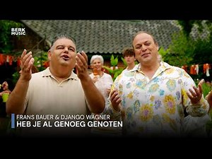 Frans Bauer & Django Wagner - Heb Je Al Genoeg Genoten (Officiële Videoclip)