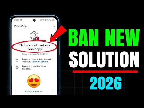 Whatsapp Ban Problem New Solution 2026 ✅(100% Working) | This account can't use Whatsapp Problem
