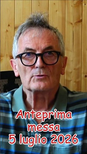 Anteprima messa 5 luglio 2026