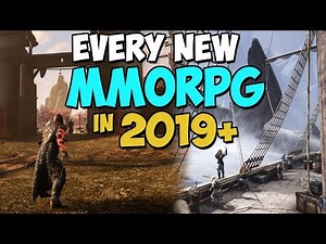 Every Upcoming MMO & MMORPG 2019 And Beyond!