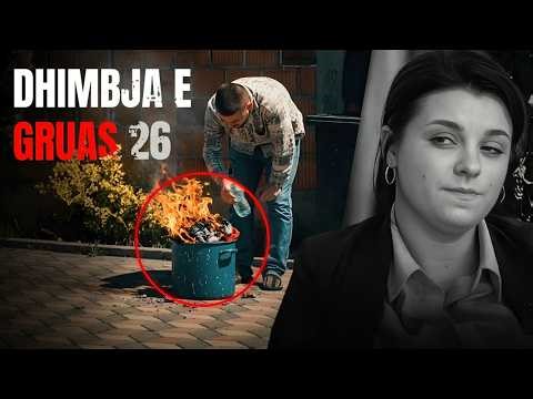 Dhimbja e Gruas - Episodi 26