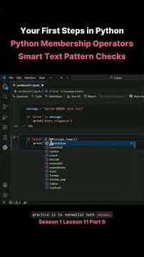 Season 1 Lesson 11 Part 6 Your First Steps in Python Python Membership Operators Smart Text Patter