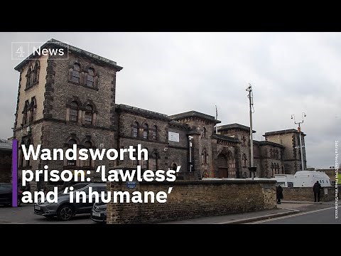 Wandsworth Prison: ‘an incredibly nasty place to serve a sentence and to work’