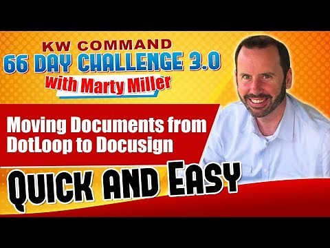 Moving Documents from DotLoop to Docusign Quick and Easy | KW Command 66 Day Challenge 3.0 Day 59
