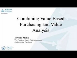 Value Based Purchasing and Value Analysis 101 – Part 3