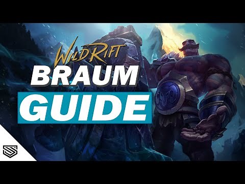 THE ULTIMATE BRAUM GUIDE - BUILD, RUNES, ABILITIES and MORE! - Wild Rift Guides