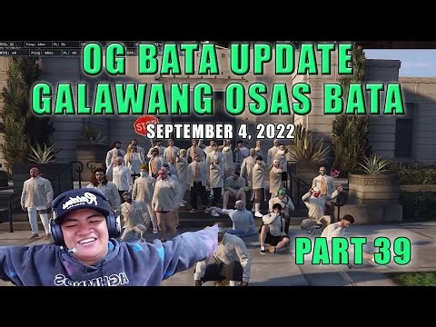 UPDATE OF GALAWANG BATA OSAS | SERIES OF OG BATA ROLEPLAY | [Part 39] September 4, 2022