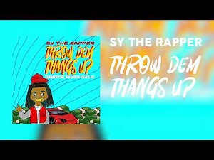 Sy The Rapper - "Throw Dem Thangs Up" (Summertime Madness Vault 4) Prod. Sythahitmaker