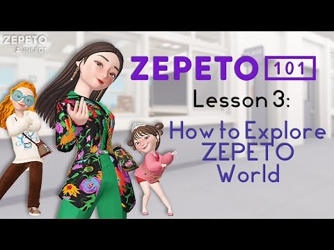 ZEPETO 101 | How to Explore ZEPETO World