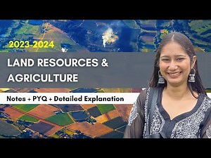 Land Resources and Agriculture || Class 12 Geography || One Shot Video #class12geography