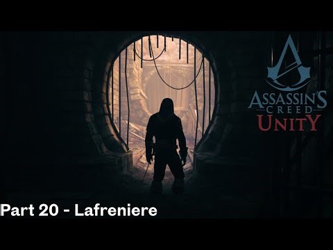 Assassin's Creed Unity Walkthrough Playthrough Part 20 - Lafreniere