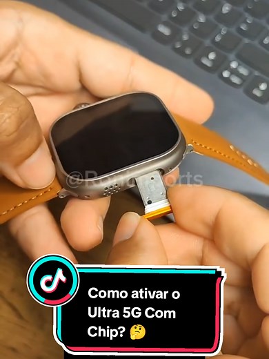 Ative seu Smartwatch Ultra 5G com Chip em Poucos Passos