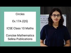 ICSE Class 10 Maths | Ex.17A (Q5) | Circles | Concise Selina Answers