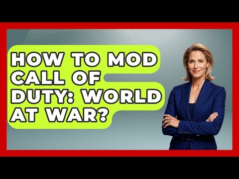 How To Mod Call Of Duty: World At War? - Military History HQ