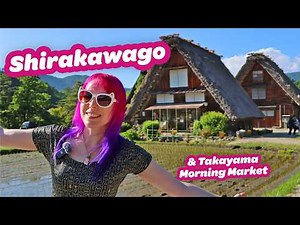 Shirakawago & Takayama Morning Market 🗾 Relaxed Day Trip from Takayama / Kanazawa (Gifu, Japan)