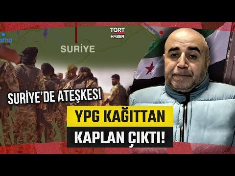 Suriye'de Ateşkes İlan Edildi! Yılmaz Bilgen Son Durumu Değerlendirdi: 'YPG Kaçacak Yer Arıyor'