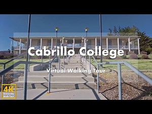 Cabrillo College - Virtual Walking Tour [4k 60fps]