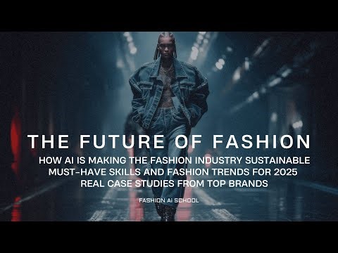 FashionTech trends 2025: how AI is changing the fashion Industry into a sustainable one