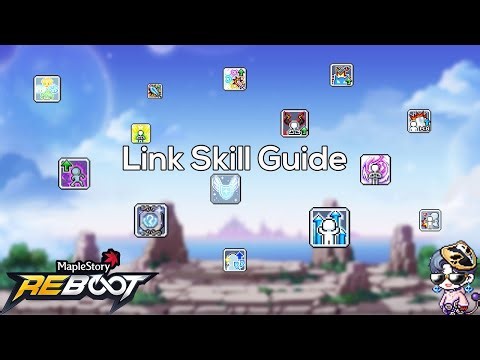 Casual's Guide To The Best Link Skills : MapleStory Reboot Guide