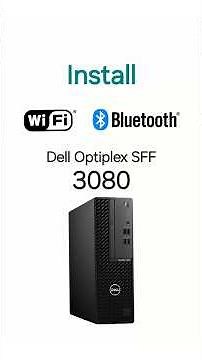 WiFi and Bluetooth Installation Tutorial for Dell Optiplex 3080 SFF