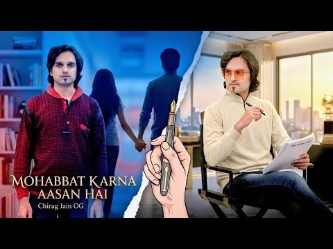 Mohabbat Karna Aasan Hai - Chirag Jain OG | Official Music Video 2026 | Heartbreak to Success​