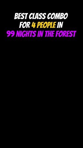 219K views · 3.5K reactions | Best Class Combo For 4 People In 99 Nights In The Forest. #99nightsintheforest #roblox #fypシ | Braincell Lost | Facebook