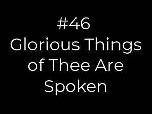 46 Glorious Things of Thee Are Spoken | Conducting tutorial