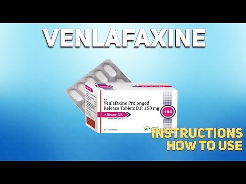 Venlafaxine tablets how to use: Uses, Dosage, Side Effects, Contraindications