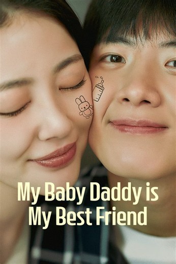 My Baby Daddy is My Best Friend English Sub