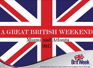 BritWeek Miami Returns With a New Format and a Host of New Partners February 16 - 19, 2017