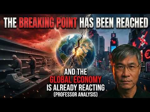 The Breaking Point Has Been Reached — And the Global Economy Is Already Reacting (Professor Analysis