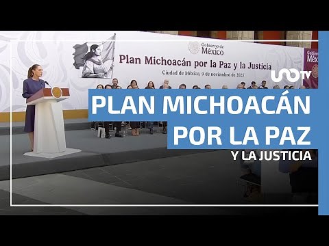 Sheinbaum presenta el Plan Michoacán por la Paz y la Justicia, contará con 12 ejes
