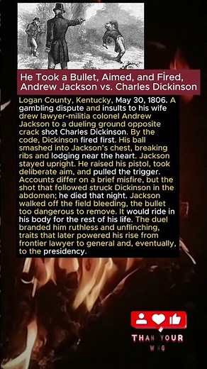 He Took a Bullet, Aimed, and Fired, Andrew Jackson vs. Charles Dickinson