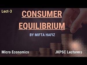 Consumer Equilibrium / Indifference curve Analysis