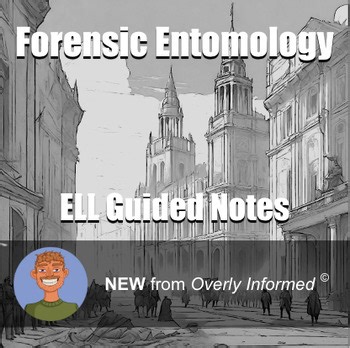 Forensic Entomology ELL Guided Notes